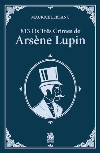 813 Os 3 Crimes de Arsène Lupin